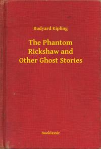 Phantom Rickshaw and Other Ghost Stories