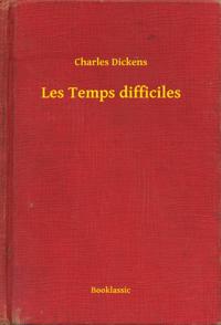 Les Temps difficiles