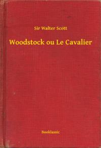 Woodstock ou Le Cavalier