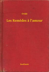 Les Remedes a l''amour