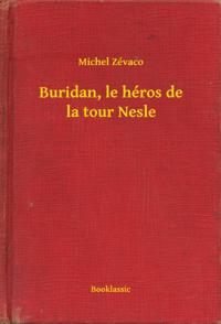 Buridan, le héros de la tour Nesle