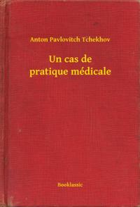 Un cas de pratique médicale