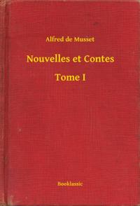 Nouvelles et Contes - Tome I