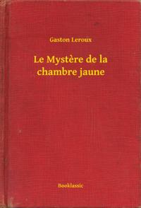Le Mystere de la chambre jaune