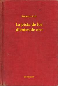 La pista de los dientes de oro