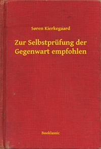 Zur Selbstprüfung der Gegenwart empfohlen