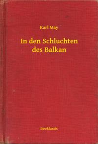 In den Schluchten des Balkan