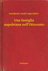 Una famiglia napoletana nell''Ottocento