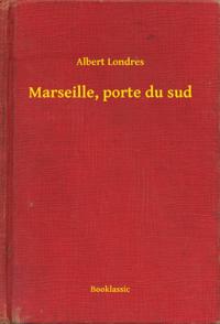 Marseille, porte du sud
