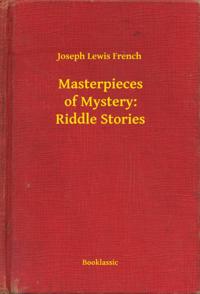 Masterpieces of Mystery: Riddle Stories