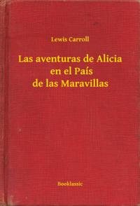 Las aventuras de Alicia en el País de las Maravillas
