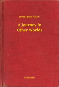 Journey in Other Worlds