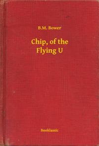 Chip, of the Flying U