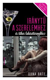 Iránytu a szerelemhez és titkos lakáséttermekhez