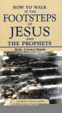 How to Walk in the Footsteps of Jesus and the Prophets