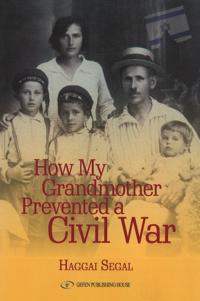 How My Grandmother Prevented A Civil War
