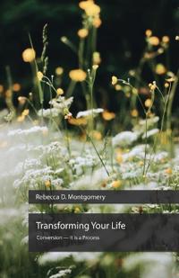 Transforming Your Life, Conversion - It is a Process