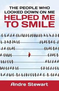 The people who looked down on me helped me to smile