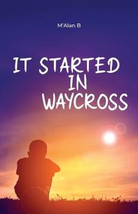 It Started in Waycross