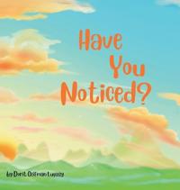 Have You Noticed?