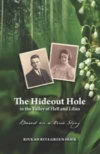 The Hideout Hole in the Valley of Hell and Lilies
