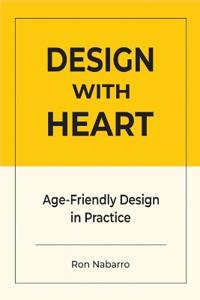 Bokomslag for "DESIGN WITH HEART Age-Friendly Design in Practice"