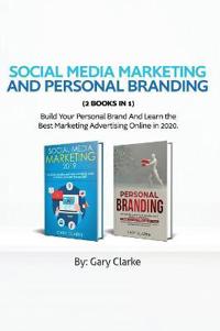 Social Media Marketing and Personal Branding 2 books in 1