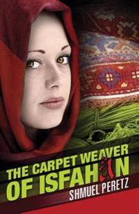 The Carpet Weaver Of Isfahan