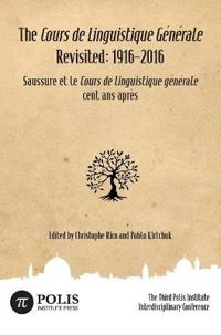 The Cours de Linguistique Générale Revisited