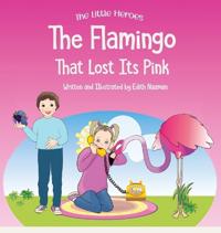 Bokomslag för "The Flamingo That Lost its Pink"