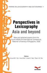 Perspectives in Lexicography: Asia in beyond: Papers on Lexicography and Dictionaries