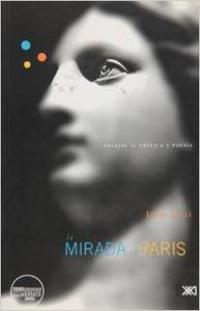La mirada de Paris. Ensayos de crítica y poesía