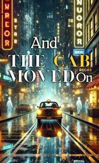 Bokomslag för "And The Cab Moved on and Other Stories"