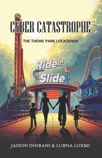 Cyber Catastrophe The Theme Park Lockdown