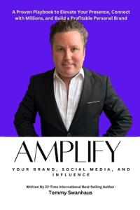 Amplify Your Brand, Social Media, and Influence