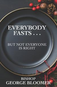 Everybody Fasts . . .