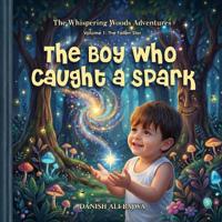 The Boy Who Caught a Spark