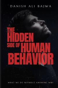 The Hidden Side of Human Behavior