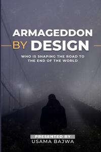 Armageddon by Design