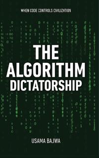 The Algorithm Dictatorship