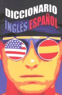 Diccionario Espanol/Ingles: Con Pronunciacion Figurada