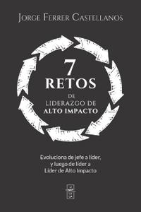 7 Retos de Liderazgo de Alto Impacto
