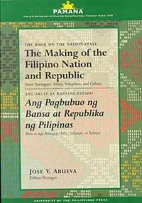 Making of the Filipino Nation & Republic