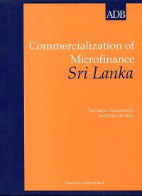 Commercialization of Microfinance: Sri Lanka