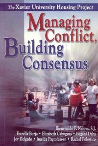 Managing Conflict, Building Consensus