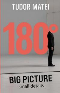 180° - Big Picture, Small Details