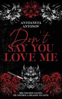 Don't Say You Love Me