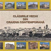 Cladirile vechi din Craiova contemporana