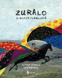 Zuralo ?i roti?a fermecata
