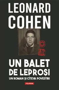 Un balet de leprosi. Un roman si cateva povestiri